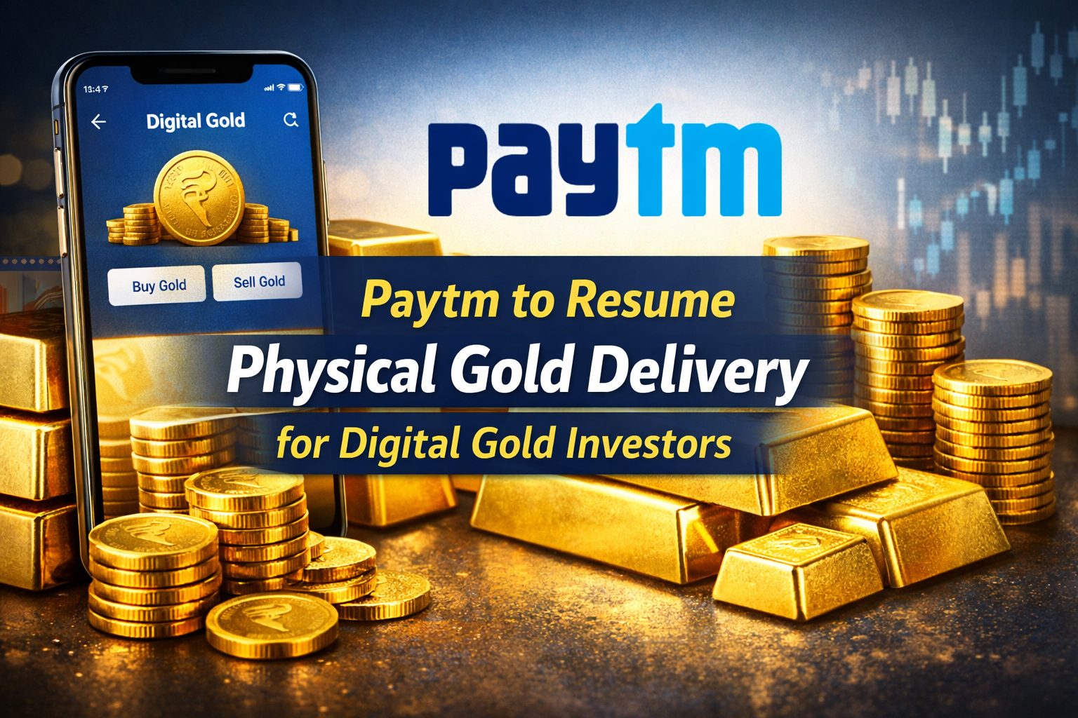 You are currently viewing Paytm Physical Gold Delivery to Resume for Digital Gold Investors in April